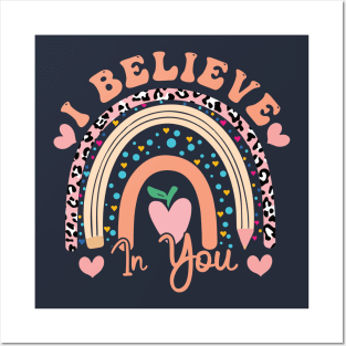 Rainbow I Believe In You Teacher Testing Day  I Believe In You Teacher day Posters and Art